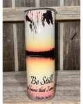 Be Still And Know That I Am God