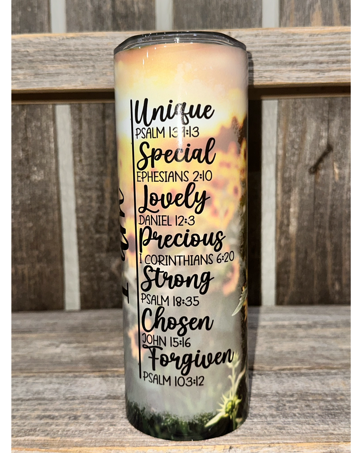 Unique - Special - Lovely - Precious - Strong - Chosen - Forgiven