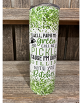 Well Paint Me Green And Call Me A Pickle
