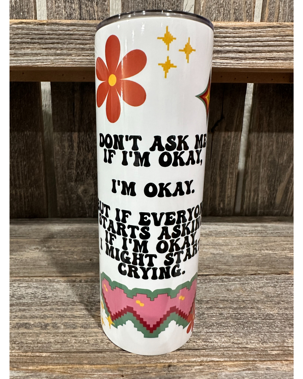 Don't Ask If I'm Okay - I'm Okay