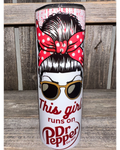 This Girl Runs On Dr. Pepper