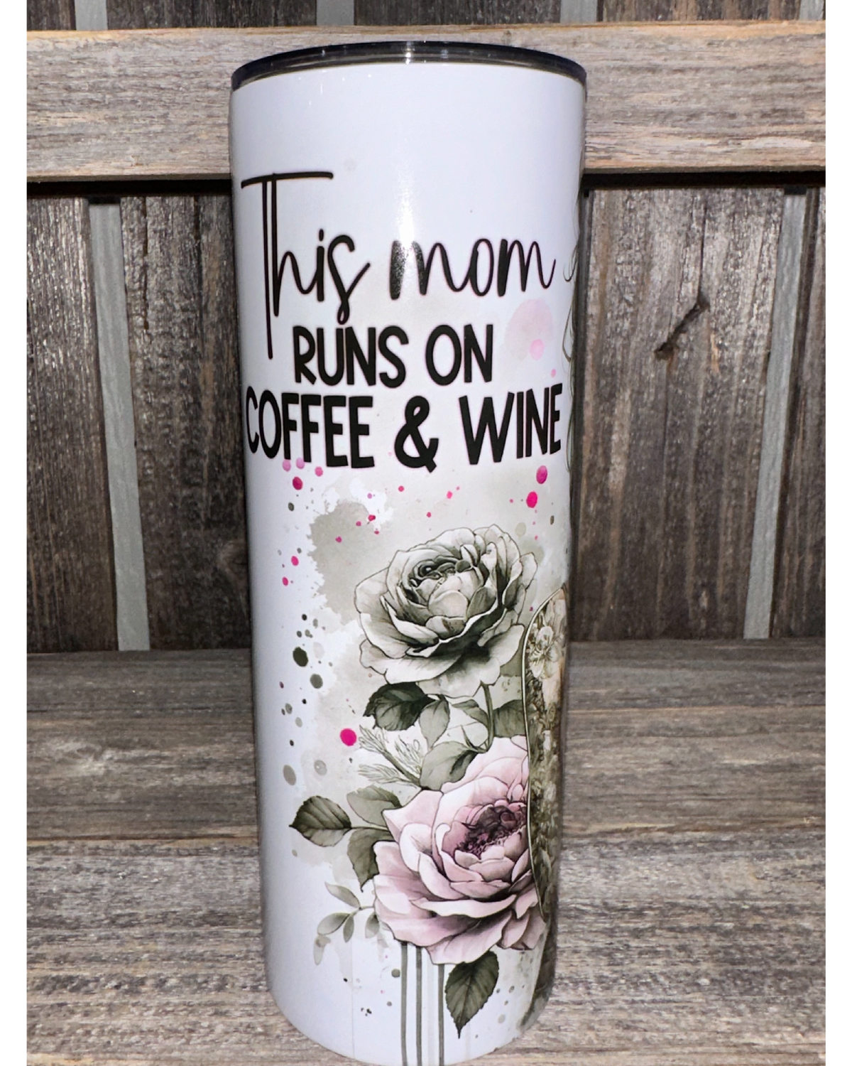 This Mom Runs On Coffee And Wine