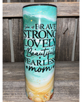 Brave - Strong - Lovely - MOM