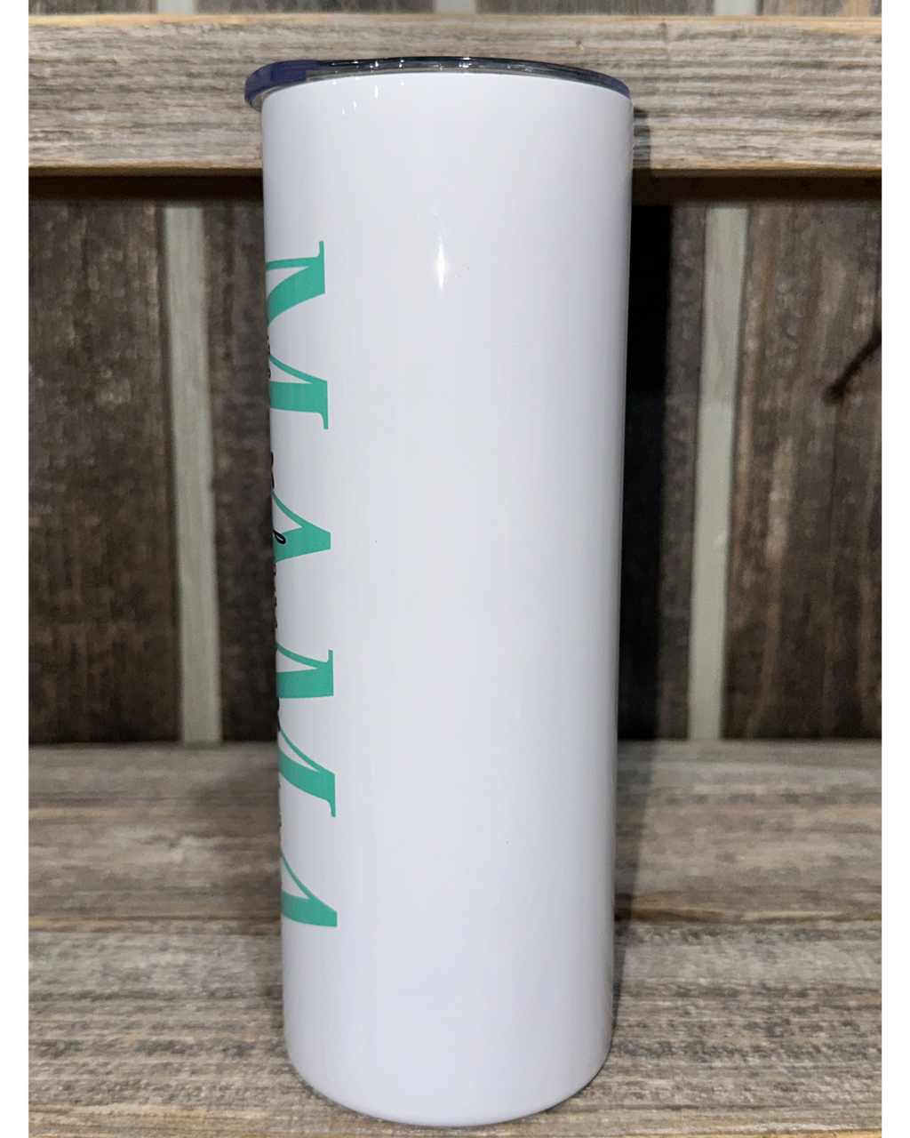 MAMA - Mothers Day Special - ADD CUSTOM NAMES - Teal Shown - Choose From Purple - Teal - Pink - 20oz oz 20 oz. 20oz. Skinny Sublimation Tumbler - Amy's Tumbler Junkies - Your Favorite Tumbler Shop!