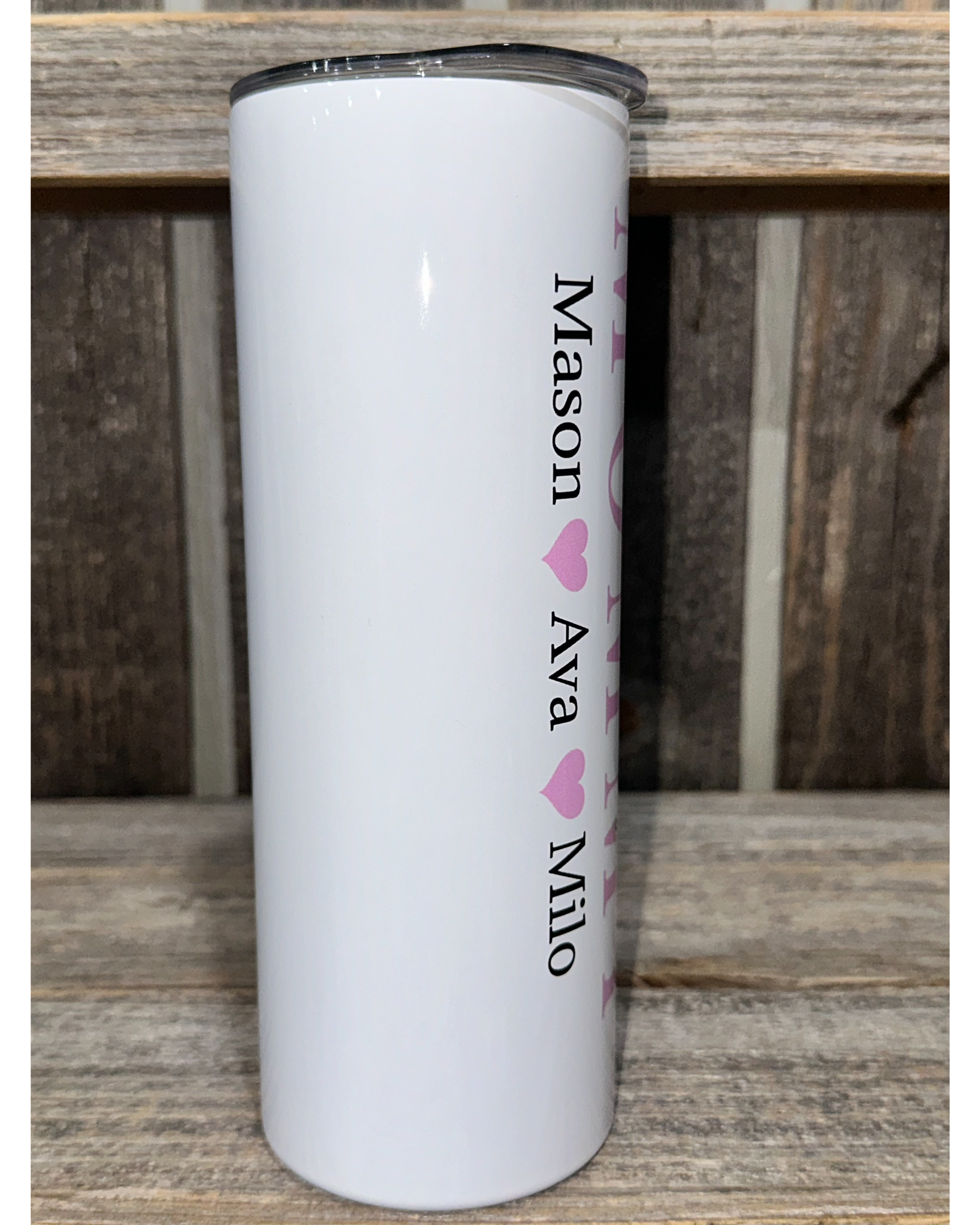 MOMMY - Mothers Day Special - ADD CUSTOM NAMES - Pink Shown - Choose From Purple - Teal - Pink - 20oz oz 20 oz. 20oz. Skinny Sublimation Tumbler - Amy's Tumbler Junkies - Your Favorite Tumbler Shop!