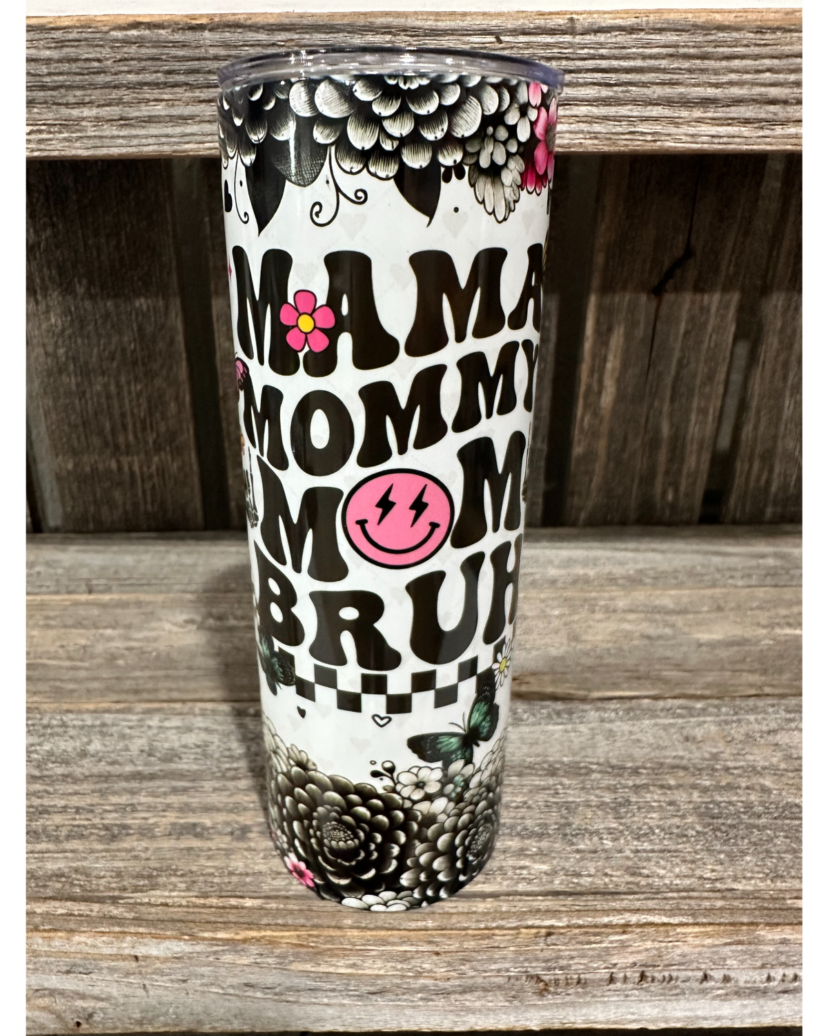 Mama - Mommy - Mom - Brah - Flowers and Butterflies