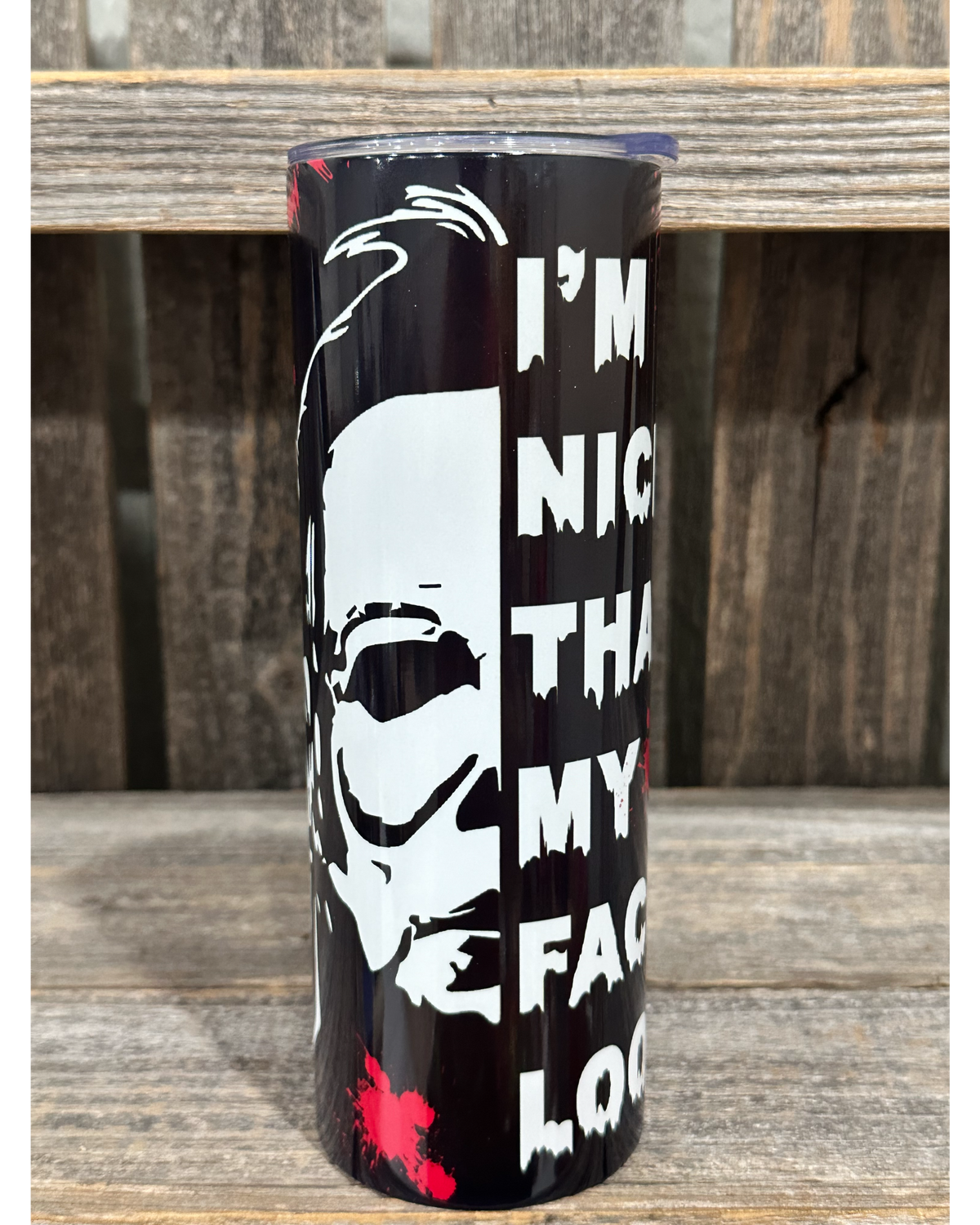 I'm Nicer Than My Face Looks - Michael Myers