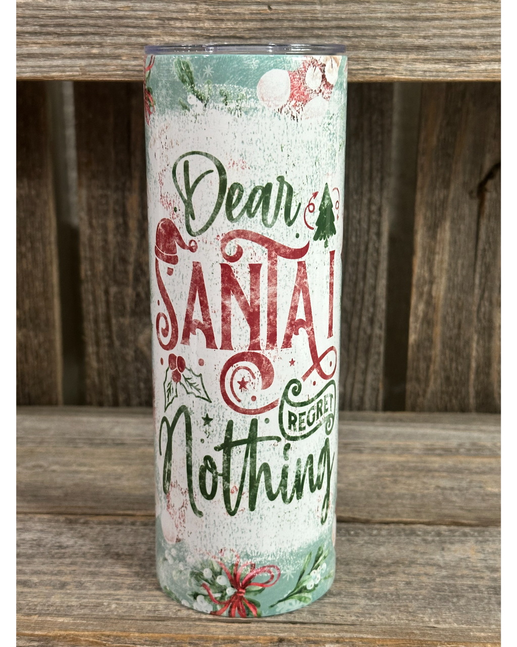 Dear Santa I Regret Nothing