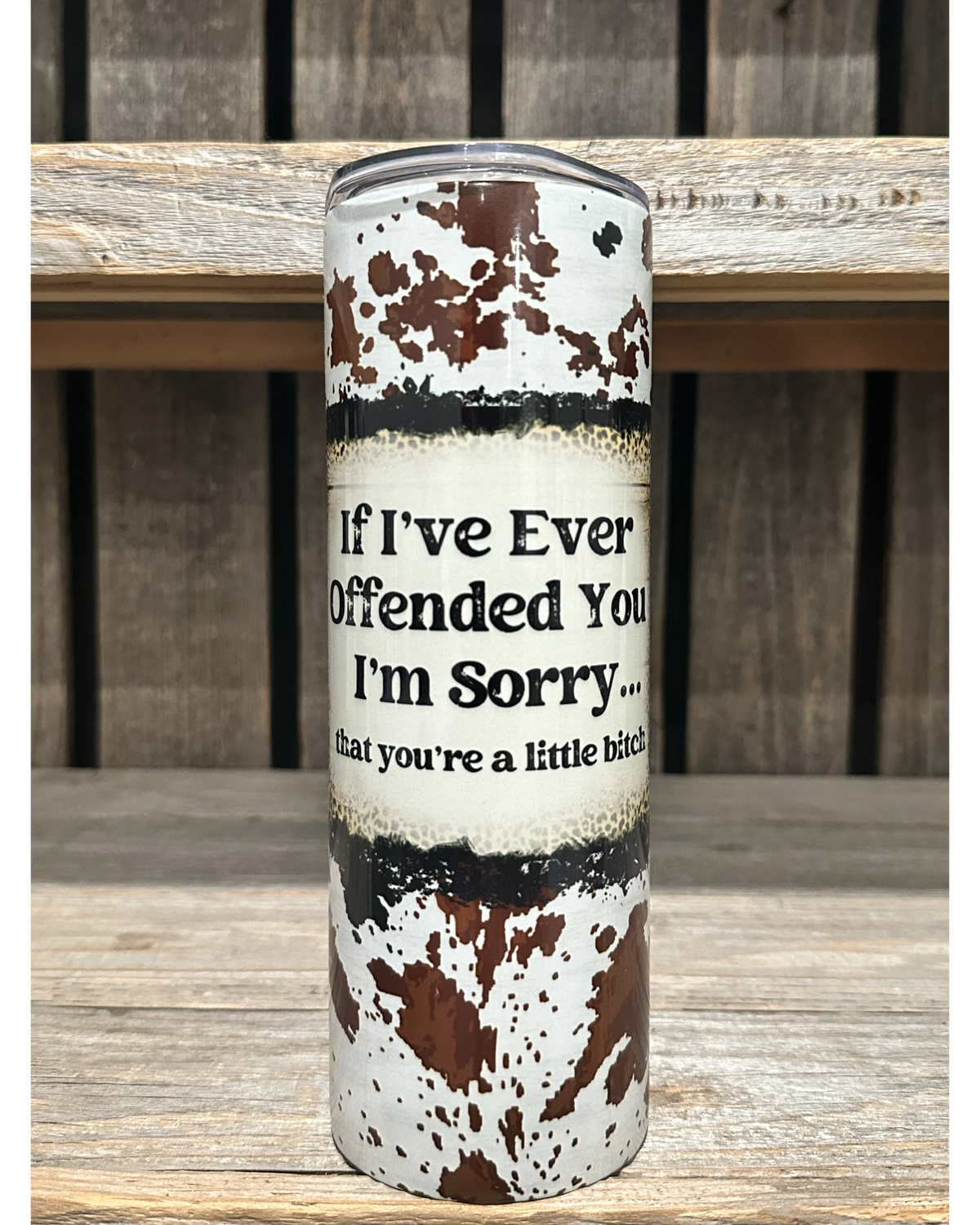 If I've Ever - Cow Hide