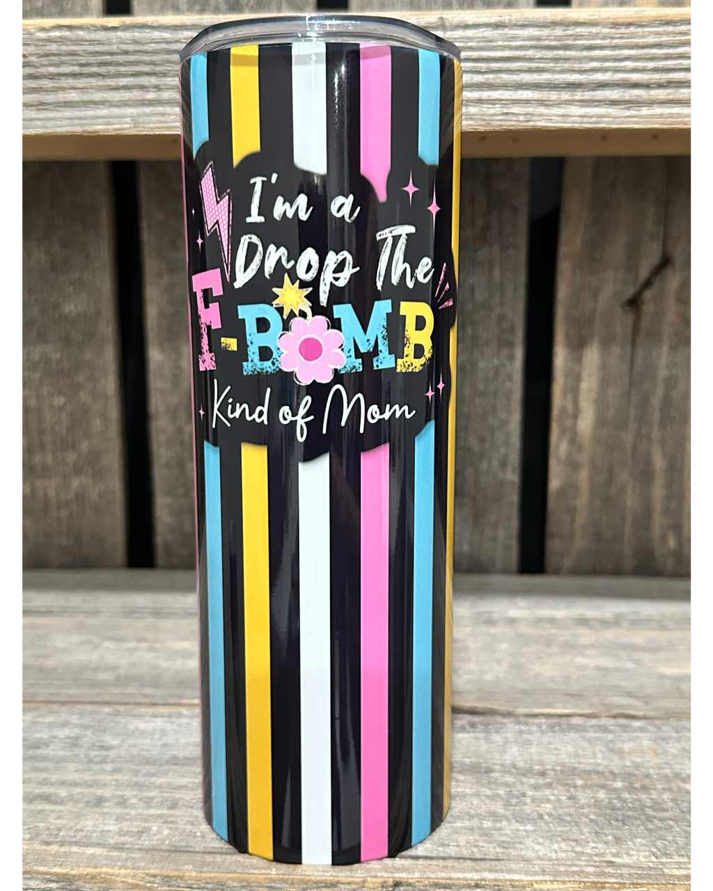 I'm A Drop The F-Bom Kind Of Mom - Amy's Custom Creations Collection