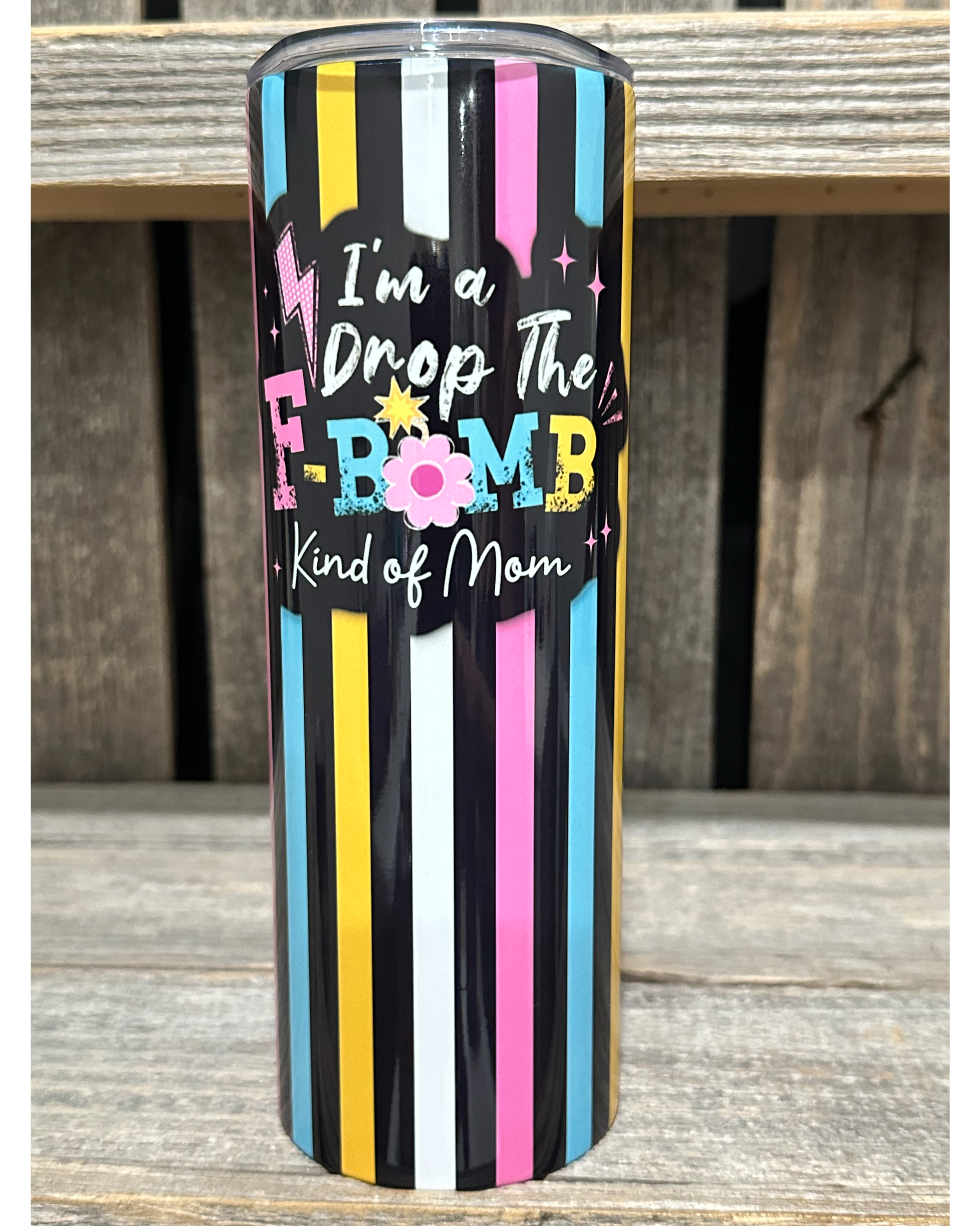 I'm A Drop The F-Bom Kind Of Mom - Amy's Custom Creations Collection