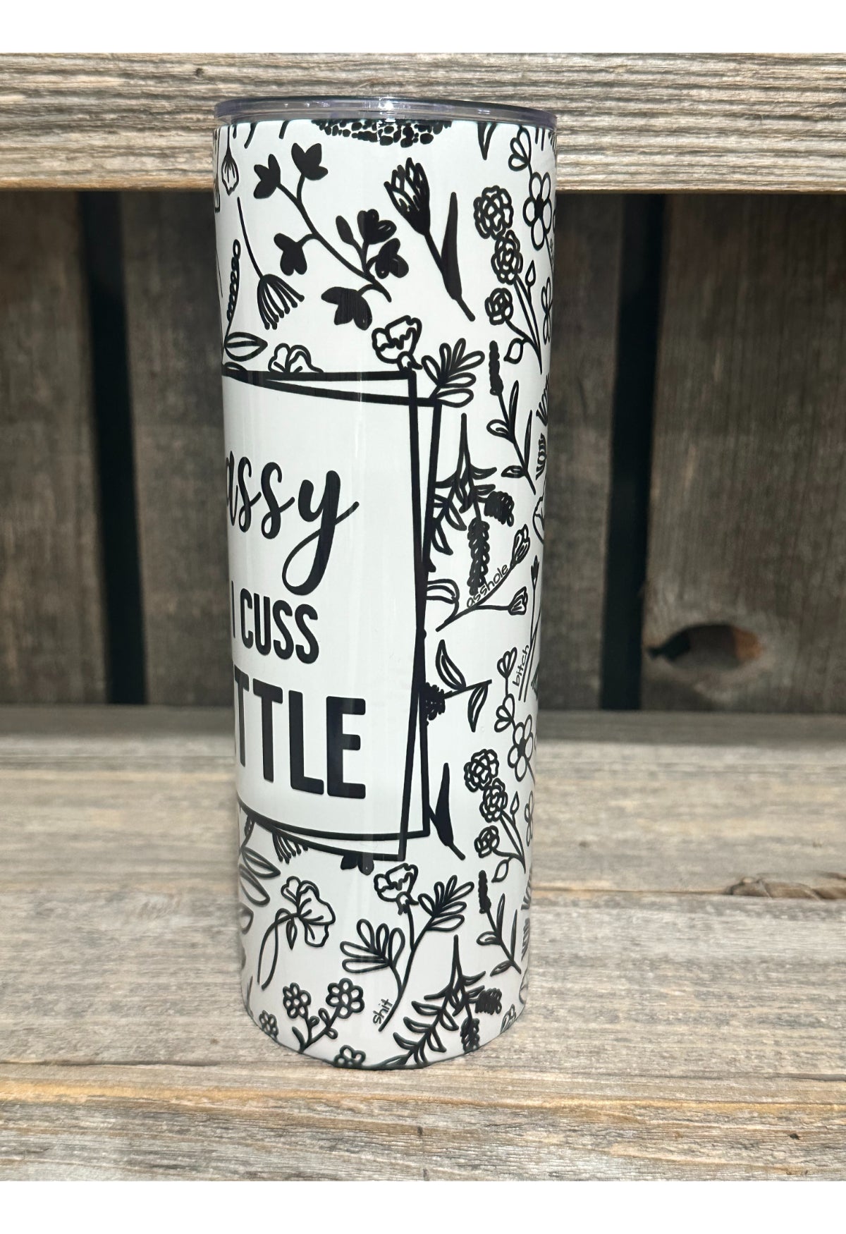 Classy But I Cuss A Little - Bad Words - Amy's Custom Creations Collection
