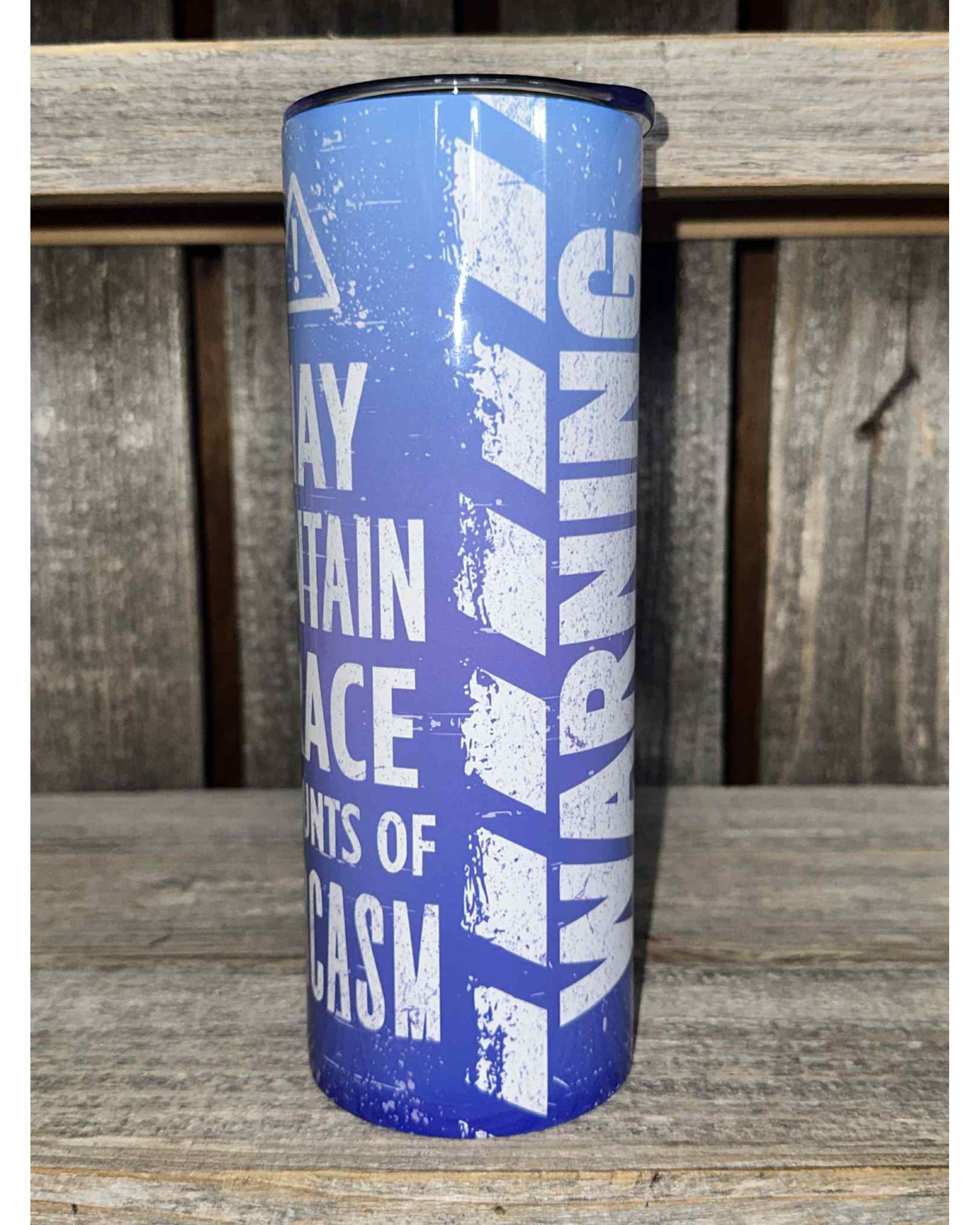 DANGER WARNING - May Contain Trace Amounts of Sarcasm