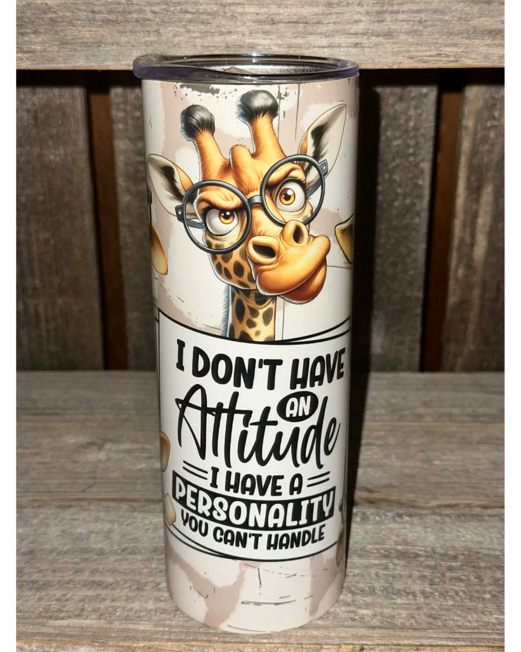 I Don't Have An Attitude Giraffe
