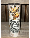 I Don't Have An Attitude Giraffe